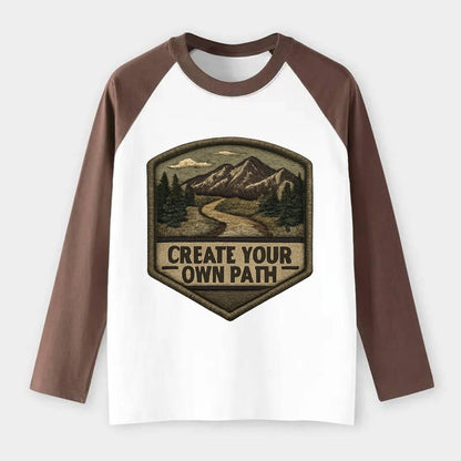CREATE YOUR OWN PATH - trail with text in brown , independence - Raglan Long Sleeve T-Shirt - Coffee