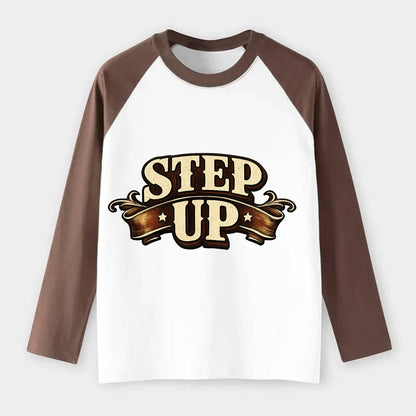 Bold typography design - "STEP UP" - rise to occasion, take charge - Raglan Long Sleeve T-Shirt - Coffee