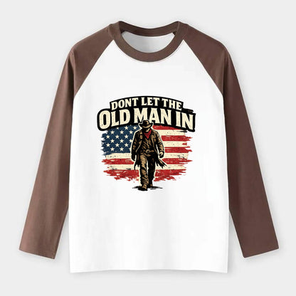 Dont Let The Old Man In - Raglan Long Sleeve T-Shirt - Coffee