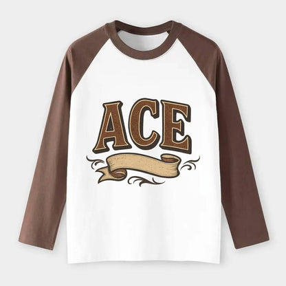 Bold typography design - "ACE" - expert, the best at something - Raglan Long Sleeve T-Shirt - Coffee