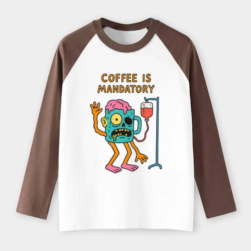COFFEE IS MANDATORY | Zombie mug with IV drip - Raglan Long Sleeve T-Shirt