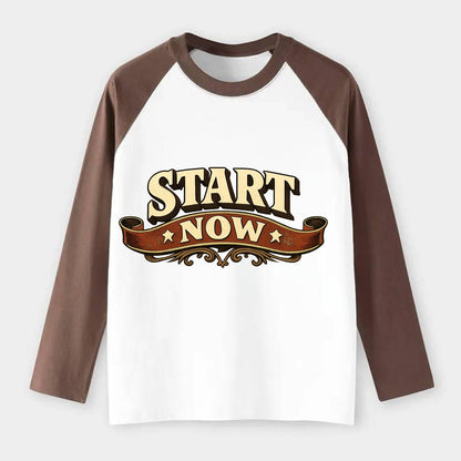 Bold typography design - "START NOW" - begin immediately, no delay - Raglan Long Sleeve T-Shirt - Coffee
