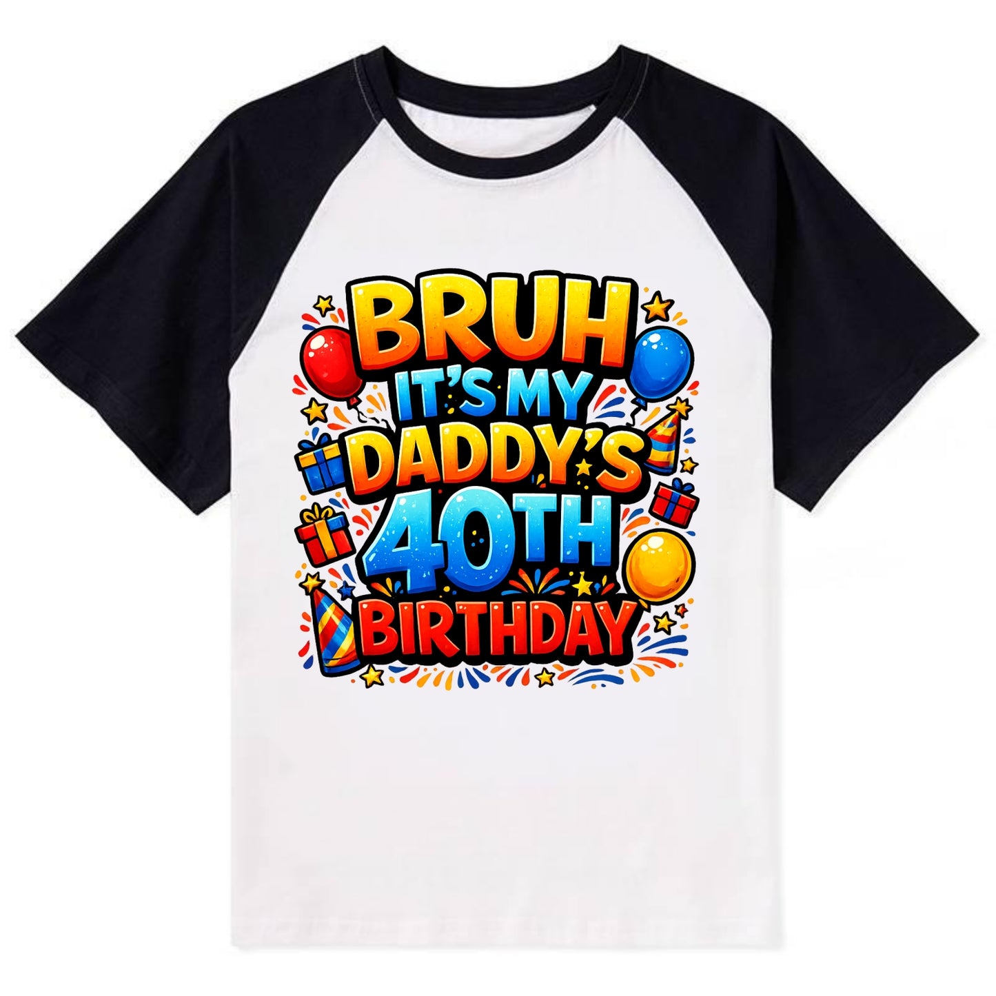 Daddy's 40th Birthday - Contrast Raglan T-shirt