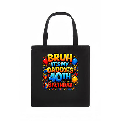 Daddy's 40th Birthday - Tote Bag