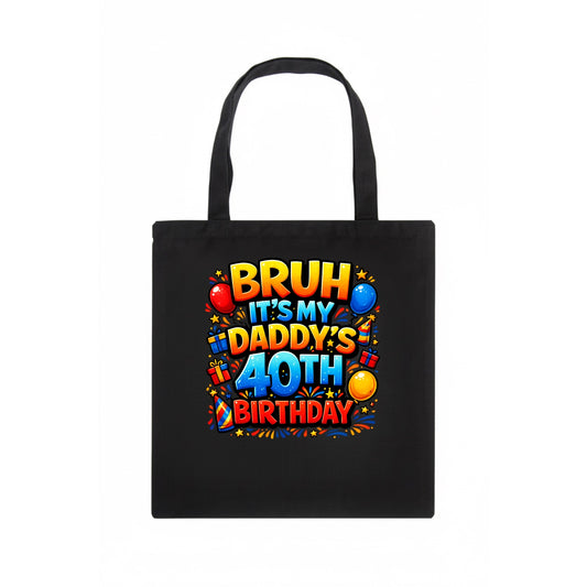 Daddy's 40th Birthday - Tote Bag