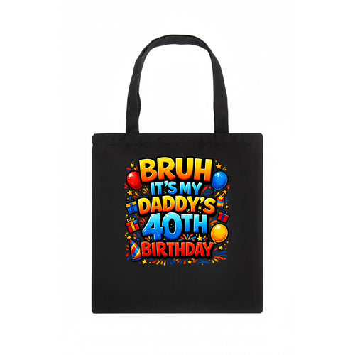 Daddy's 40th Birthday - Tote Bag