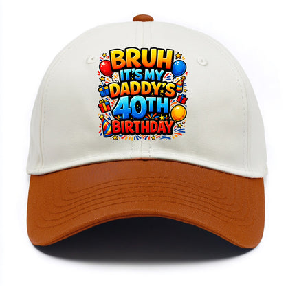 Daddy's 40th Birthday - Two Tone Cap