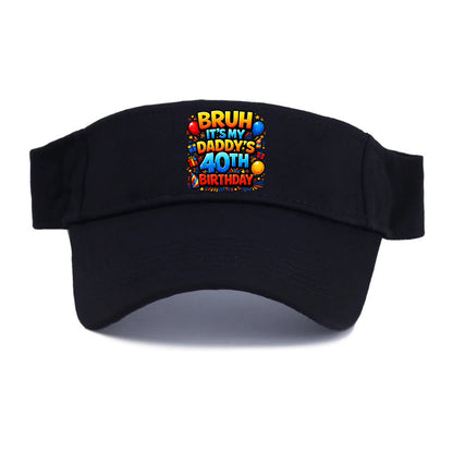 Daddy's 40th Birthday - Visor