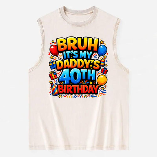 Daddy's 40th Birthday - Vintage Washed Tank