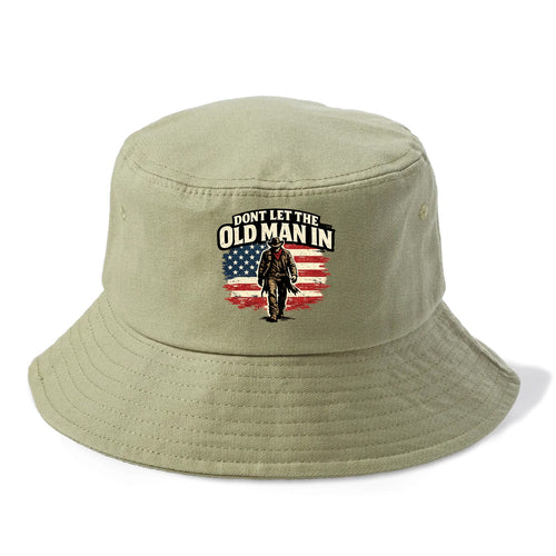 Dont Let The Old Man In - Bucket Hat