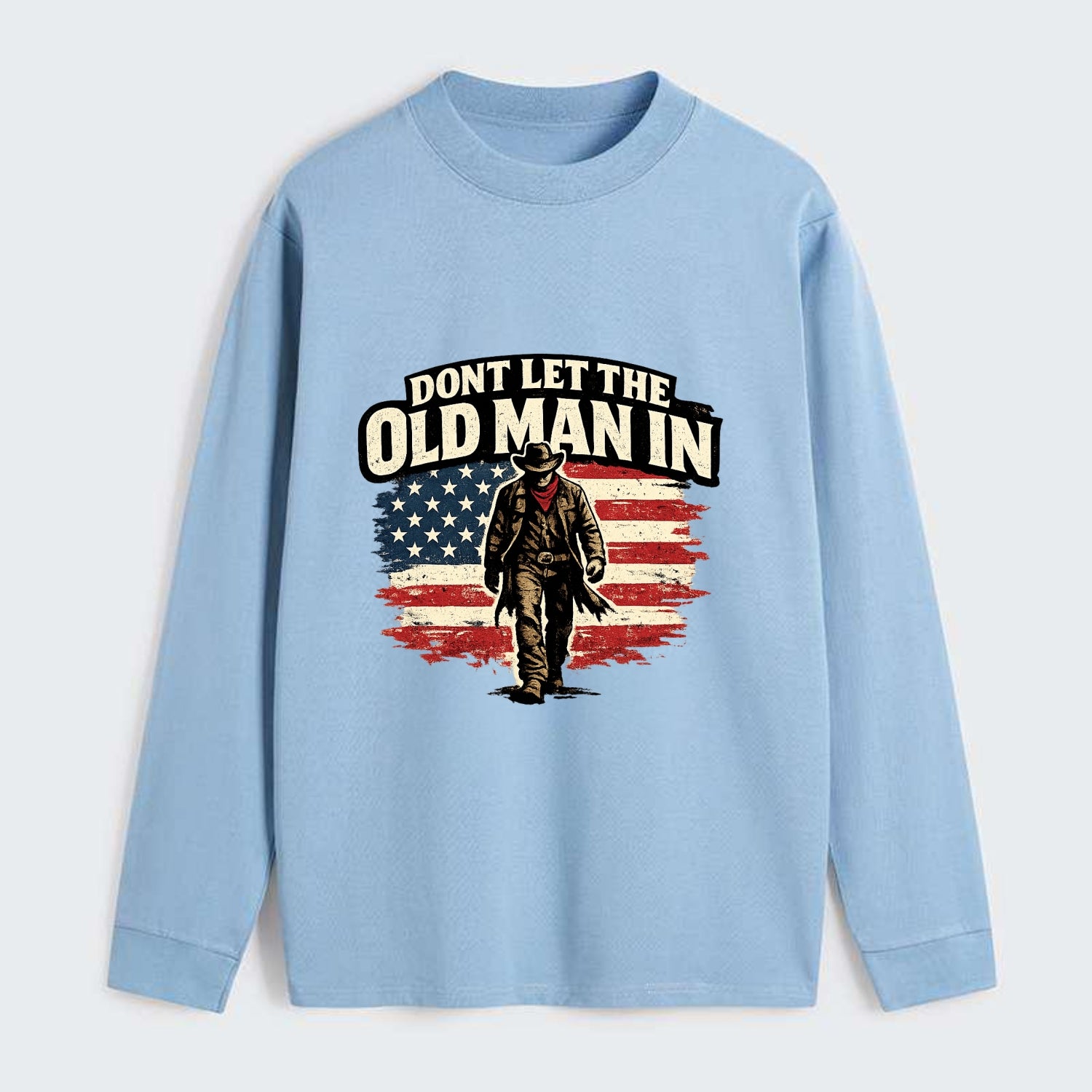 Dont Let The Old Man In - Classic Long Sleeve Shirt