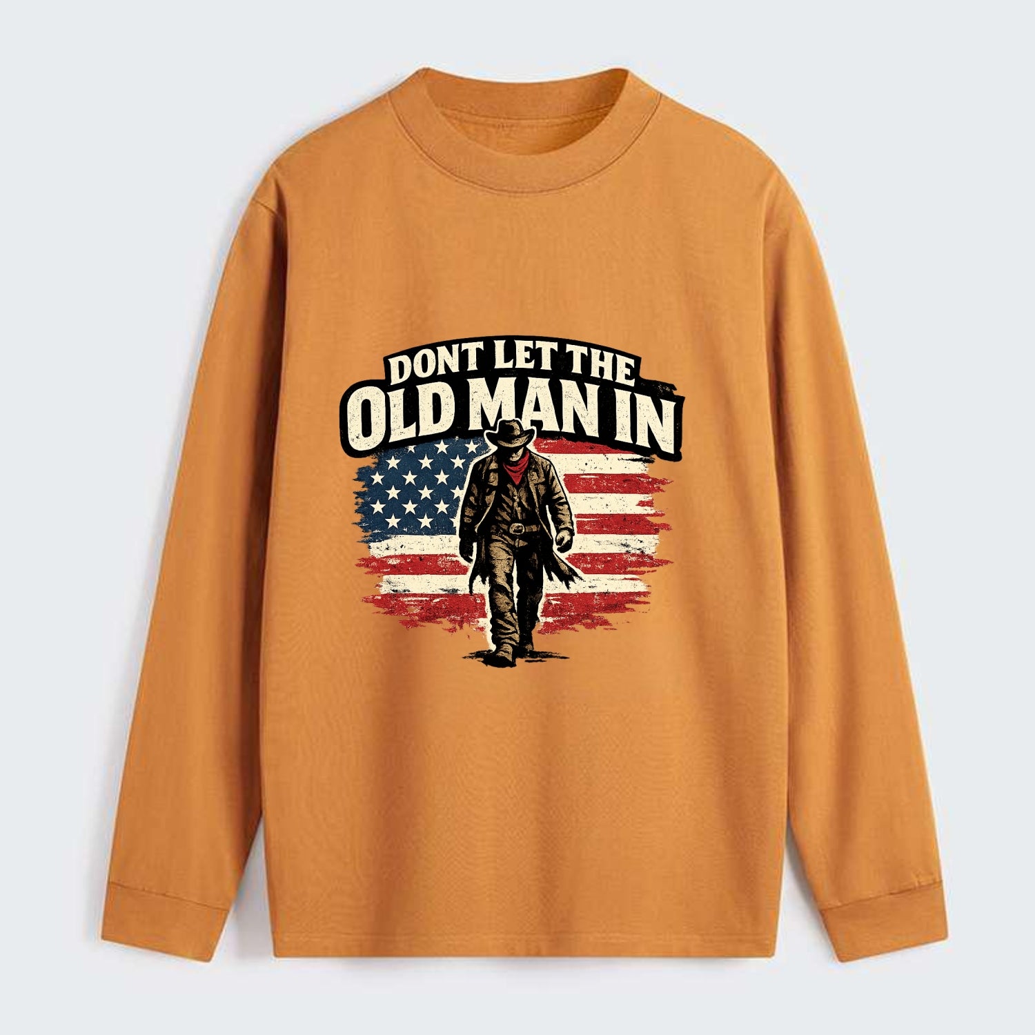 Dont Let The Old Man In - Classic Long Sleeve Shirt