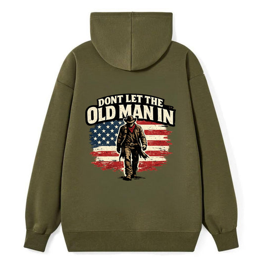 Dont Let The Old Man In - Classic Pullover Hoodie