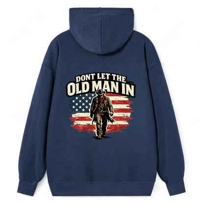 Dont Let The Old Man In - Classic Pullover Hoodie