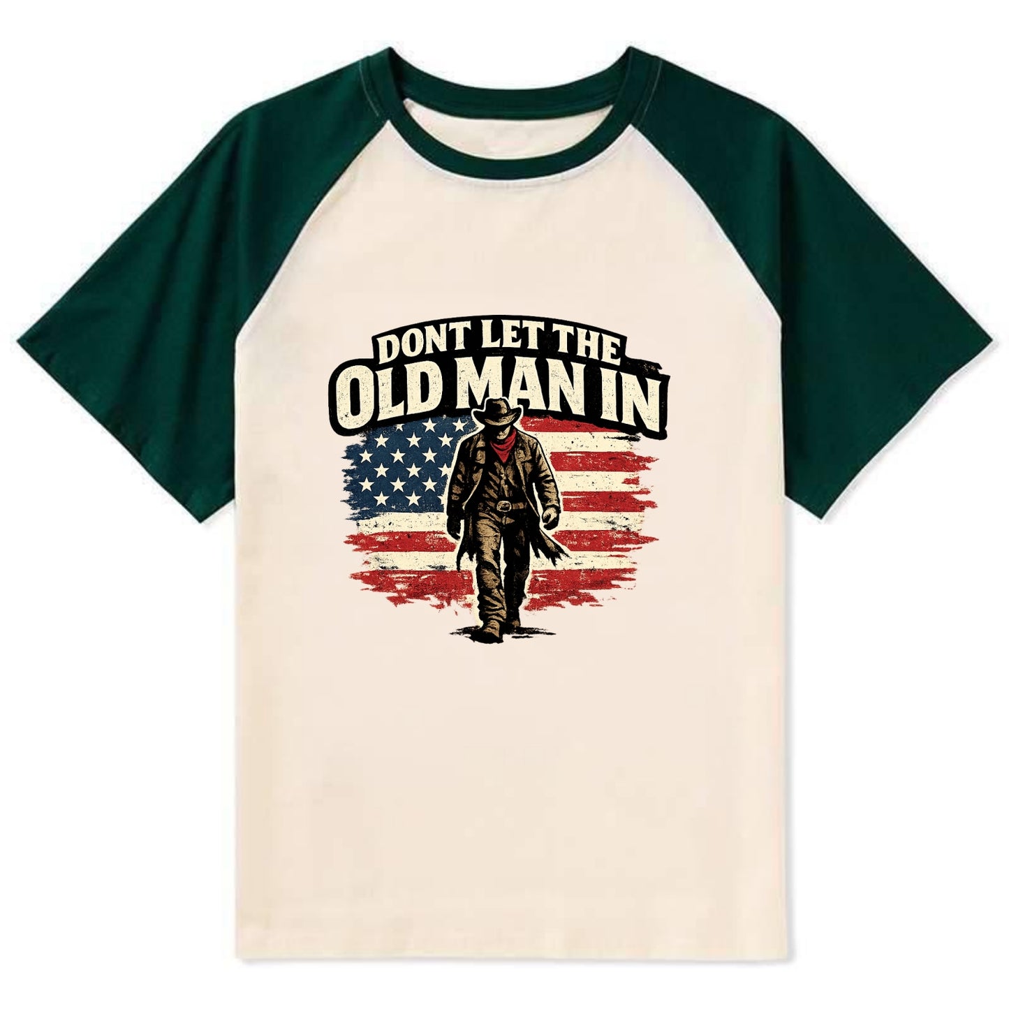 Dont Let The Old Man In - Contrast Raglan T-shirt