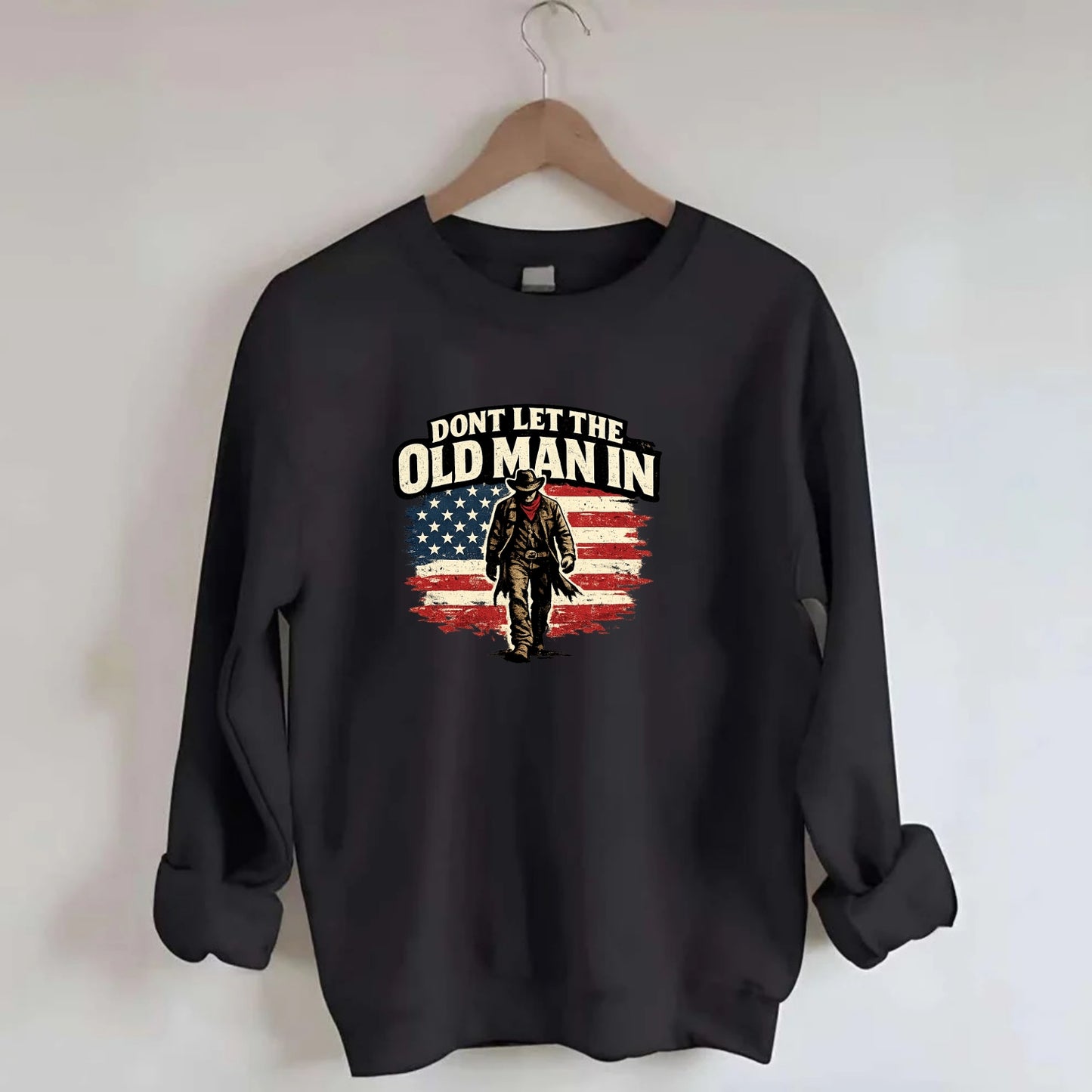 Dont Let The Old Man In - Crewneck Sweatshirt