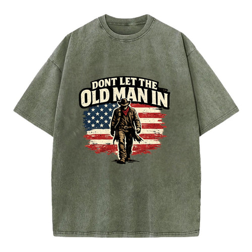Dont Let The Old Man In - Vintage T-shirt