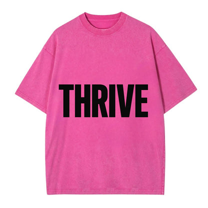 Bold typography design - "THRIVE" - flourishing, doing well - Vintage T-shirt - Dusty Rose(Rose)