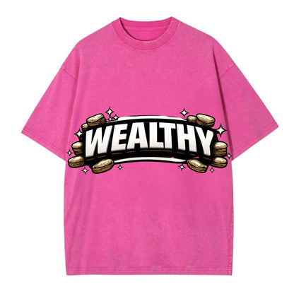 Bold typography design - "WEALTHY" - financial abundance, rich life - Vintage T-shirt - Dusty Rose(Rose)