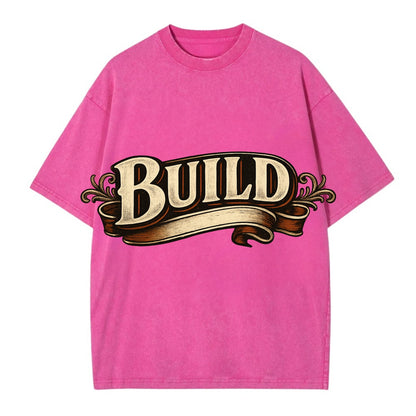 Bold typography design - "BUILD" - constructing, making real - Vintage T-shirt - Dusty Rose(Rose)