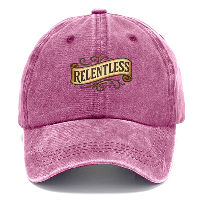 Bold typography design - "RELENTLESS" - never giving up, persistent pursuit - Classic Cap - Dusty Rose(Rose)