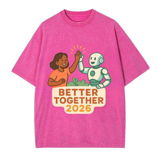 Human and AI robot high-fiving as collaborative partners - "Better Together 2026" - Vintage T-shirt - Dusty Rose(Rose)