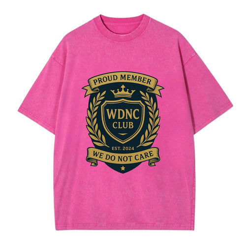 Proud Member badge with laurel wreath - WDNC CLUB - We Do Not Care - apathy - Vintage T-shirt