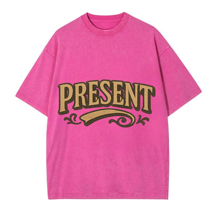 Bold typography design - "PRESENT" - living in the now - Vintage T-shirt - Dusty Rose(Rose)