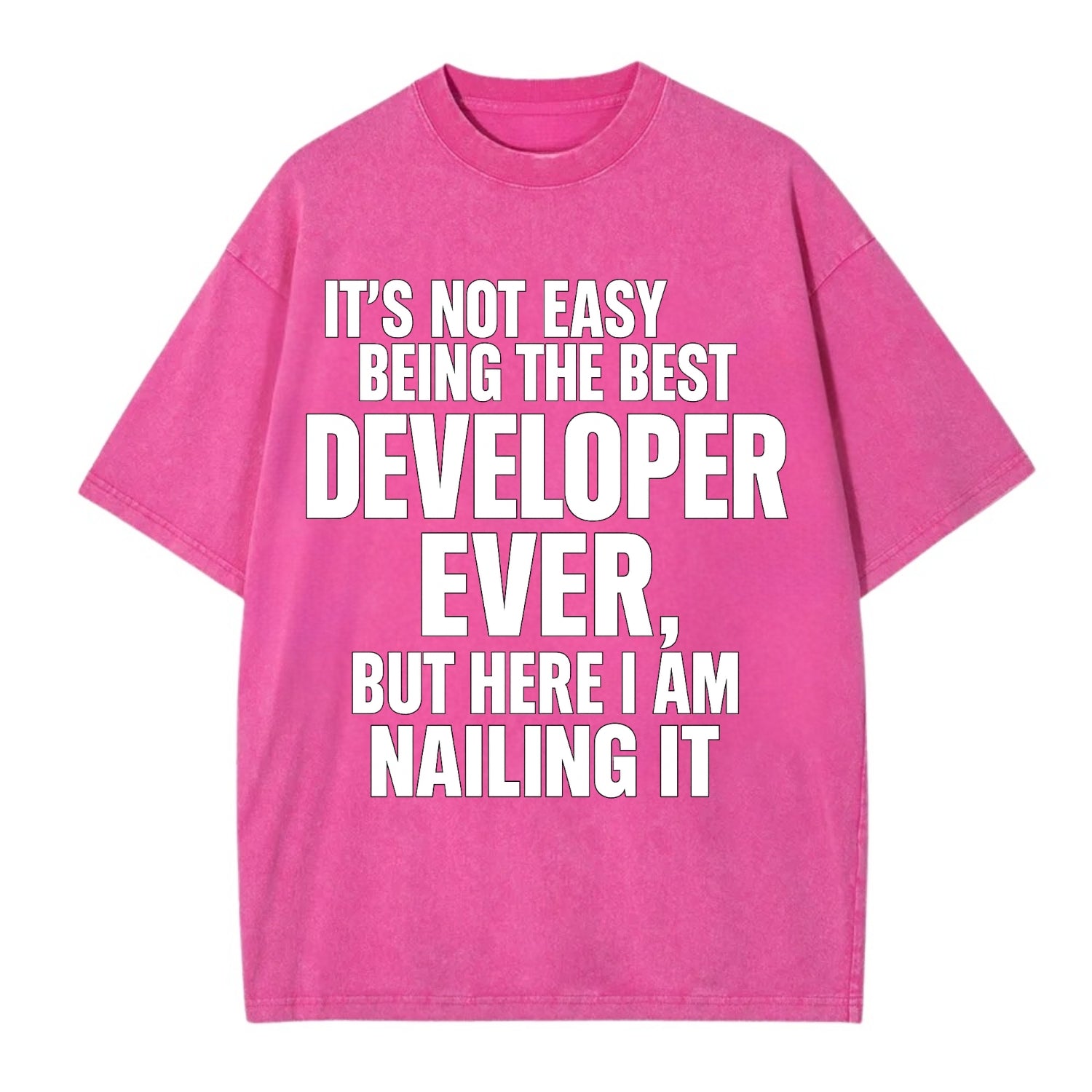 It's not easy being the best DEVELOPER ever, but here I am nailing it - Vintage T-shirt - Dusty Rose(Rose)