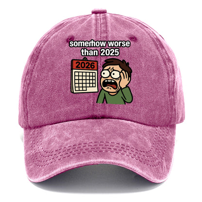 Person looking at calendar with dread - "2026: somehow worse than 2025" - Classic Cap - Dusty Rose(Rose)