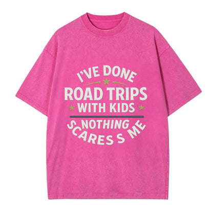 I've done road trips with kids, nothing scares me - Vintage T-shirt - Dusty Rose(Rose)