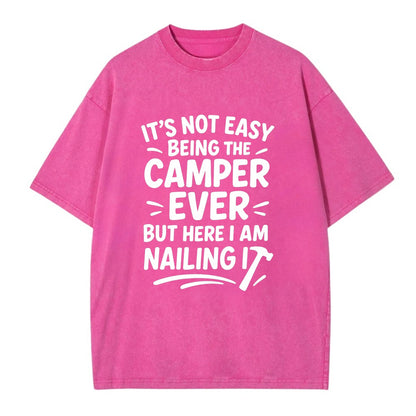 It's not easy being the best CAMPER ever, but here I am nailing it - Vintage T-shirt - Dusty Rose(Rose)