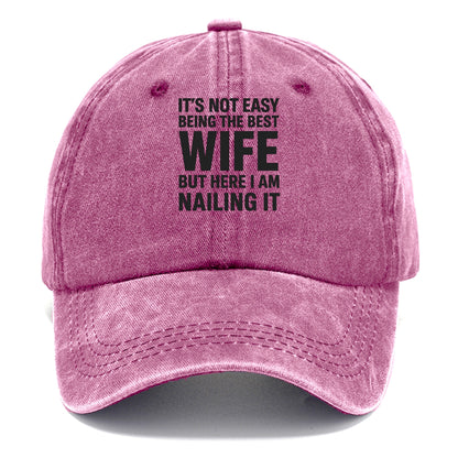 It's not easy being the best WIFE ever, but here I am nailing it - Classic Cap - Dusty Rose(Rose)