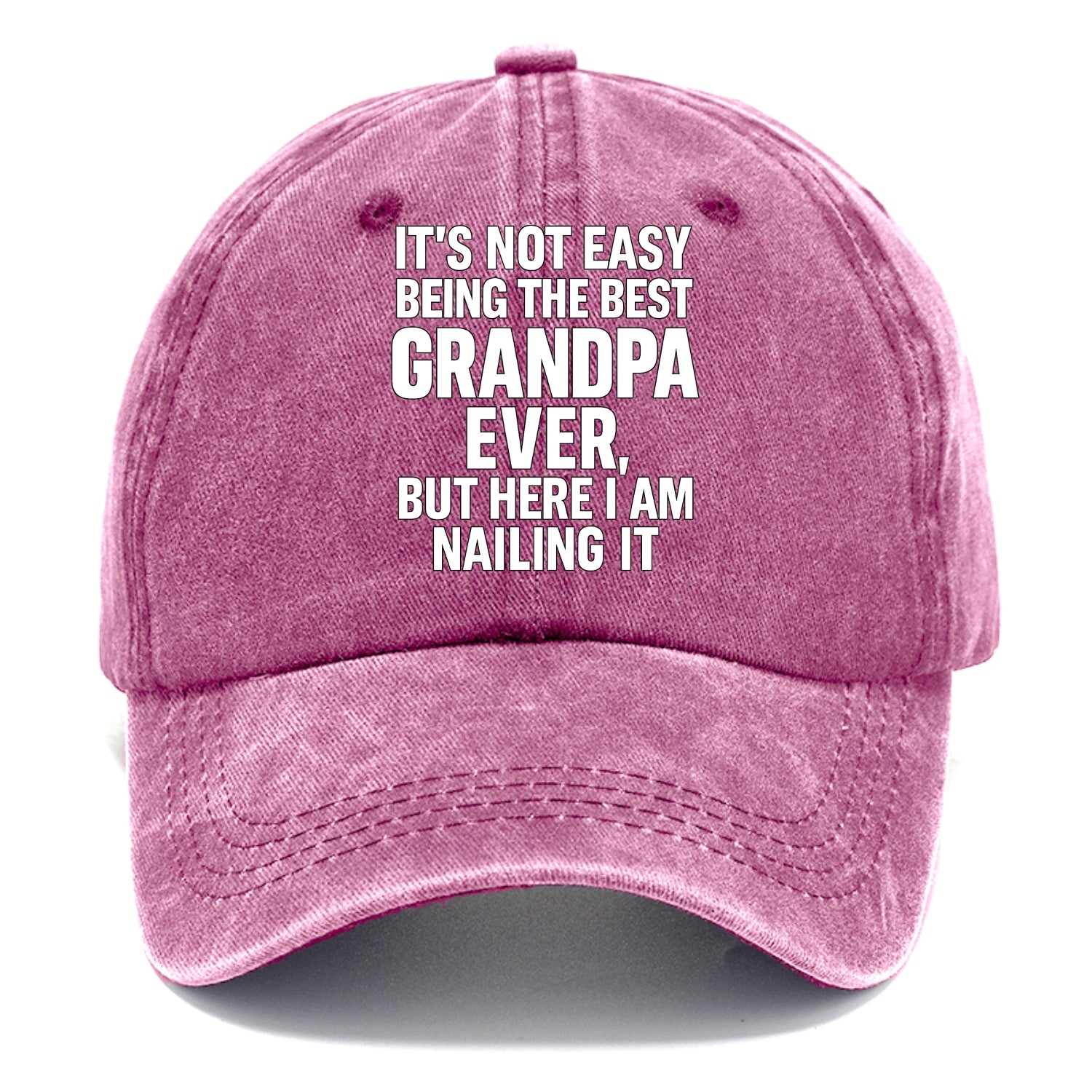 It's not easy being the best GRANDMA ever, but here I am nailing it - Classic Cap - Dusty Rose(Rose)