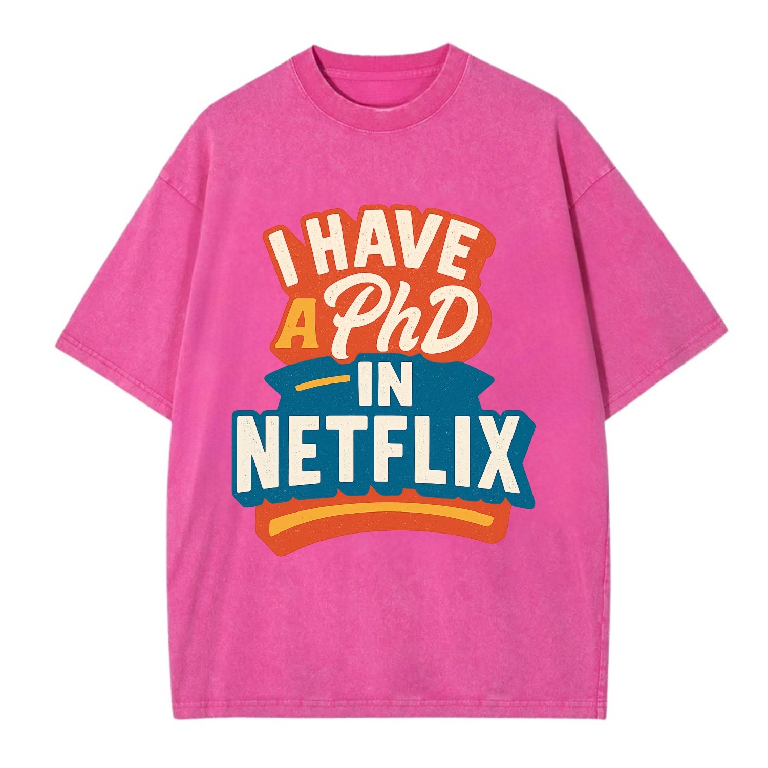 I Have A PhD In Netflix - Vintage T-shirt - Dusty Rose(Rose)