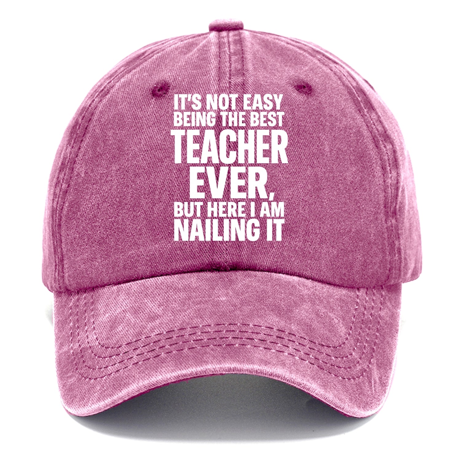 It's not easy being the best FIREFIGHTER ever, but here I am nailing it - Classic Cap - Dusty Rose(Rose)