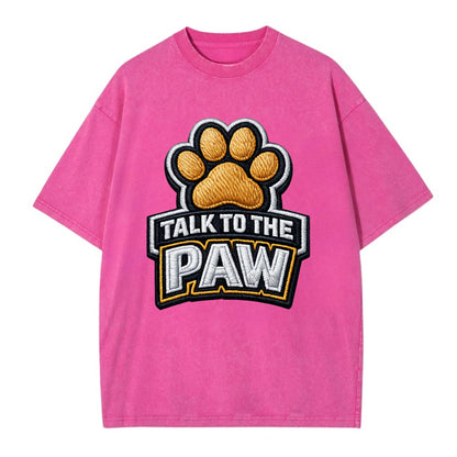 TALK TO THE PAW - raised paw in tan , sassy pet - Vintage T-shirt - Dusty Rose(Rose)