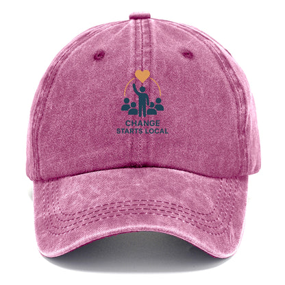 Community organizer bringing neighbors together - "Change Starts Local" - grassroots - Classic Cap - Dusty Rose(Rose)