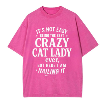 It's not easy being the best CRAZY CAT LADY ever, but here I am nailing it - Vintage T-shirt - Dusty Rose(Rose)