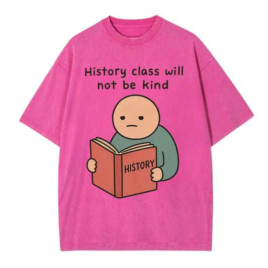 Future history book with cringe - "History class will not be kind" - Vintage T-shirt - Dusty Rose(Rose)