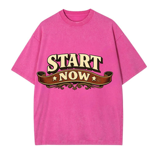 Bold typography design - START NOW - begin immediately, no delay - Vintage T-shirt