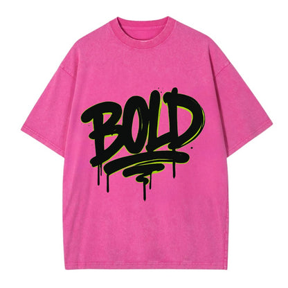 Bold typography design - "BOLD" - courageous, standing out - Vintage T-shirt - Dusty Rose(Rose)