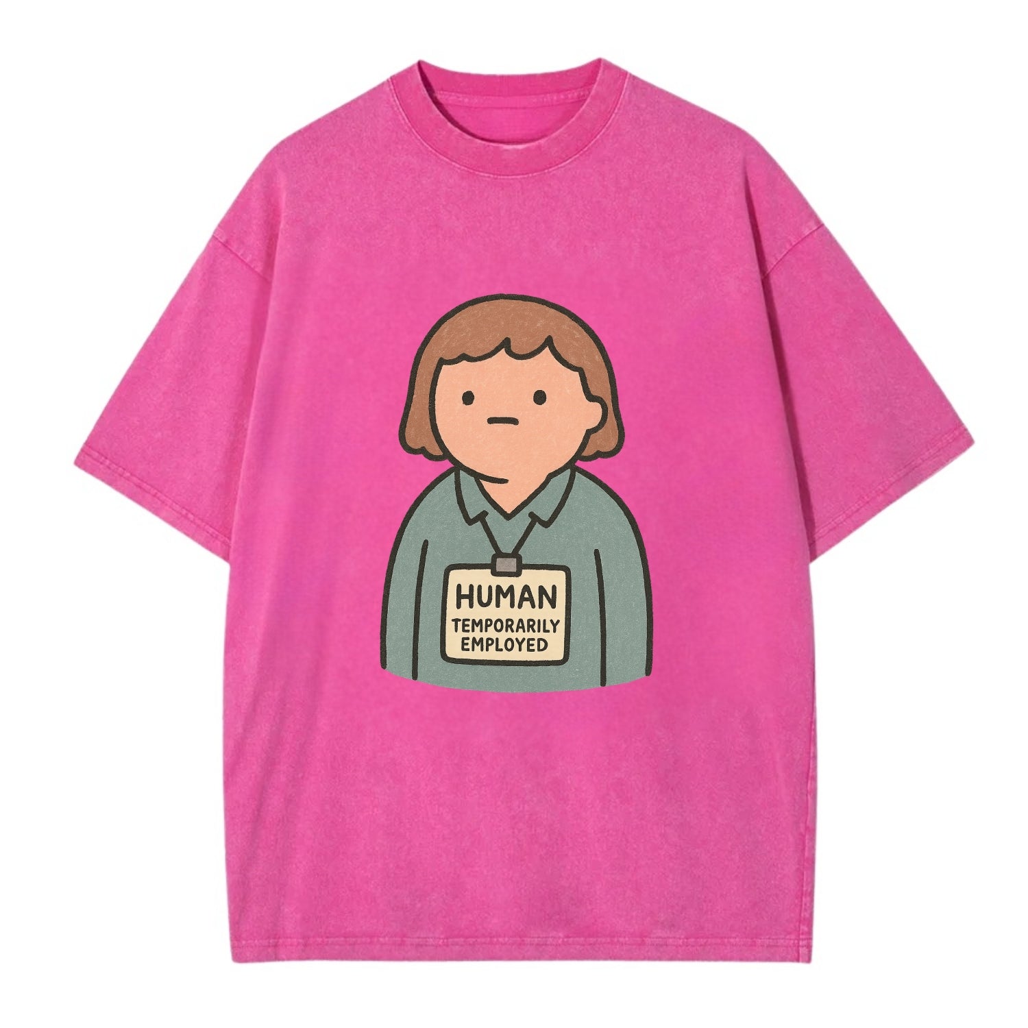 Worker wearing ID badge that says "Human - Temporarily Employed" - existential - Vintage T-shirt - Dusty Rose(Rose)