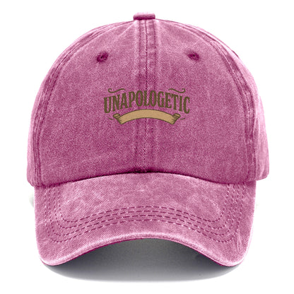 Bold typography design - "UNAPOLOGETIC" - no regrets, owning it - Classic Cap - Dusty Rose(Rose)