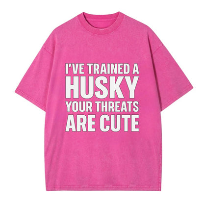 I've trained a husky, your threats are cute - Vintage T-shirt - Dusty Rose(Rose)
