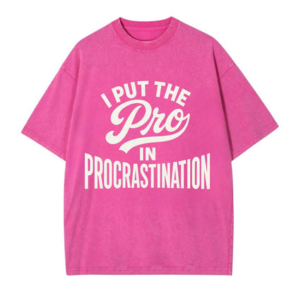 I Put The Pro In Procrastination - Vintage T-shirt - Dusty Rose(Rose)