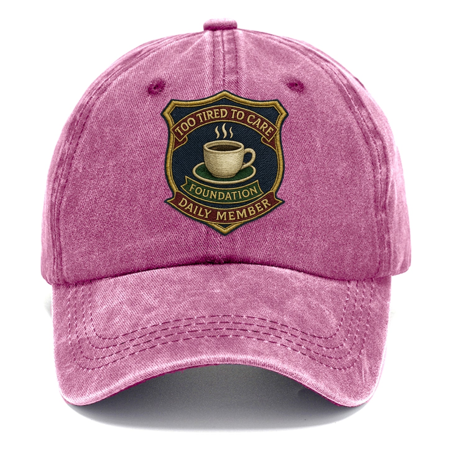Crest with coffee cup - "Too Tired To Care Foundation - Daily Member" - exhausted - Classic Cap - Dusty Rose(Rose)