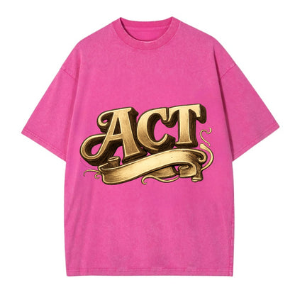 Bold typography design - "ACT" - take action, do something - Vintage T-shirt - Dusty Rose(Rose)
