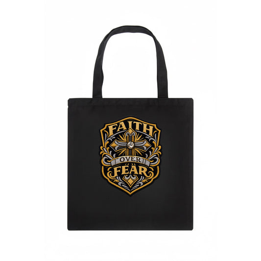 FAITH OVER FEAR - cross with text in gold , spiritual strength - Tote Bag