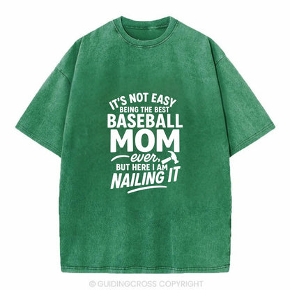 It's not easy being the best BASEBALL MOM ever, but here I am nailing it - Vintage T-shirt - Forest Mist(Green)